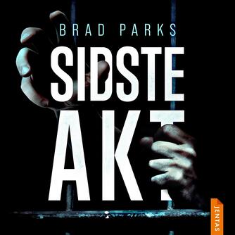 Brad Parks: Sidste akt