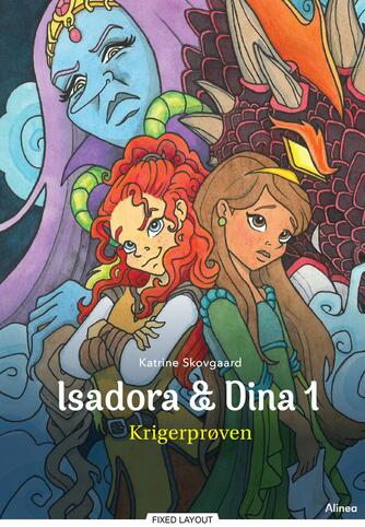 Katrine Skovgaard: Isadora & Dina - krigerprøven