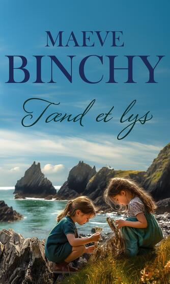 Maeve Binchy: Tænd et lys