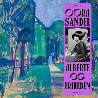 Cora Sandel: Alberte og friheden (Ved Andrea Fehlauer)