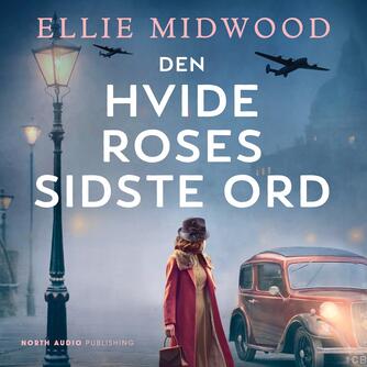 Ellie Midwood: Den Hvide Roses sidste ord