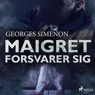 Georges Simenon: Maigret forsvarer sig