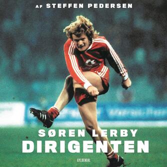 Steffen Pedersen (f. 1974-12-03): Dirigenten : Søren Lerby