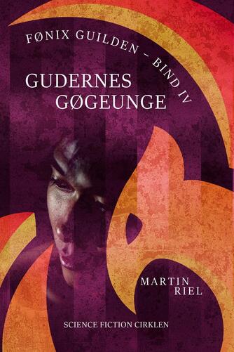 Martin Riel: Gudernes gøgeunge