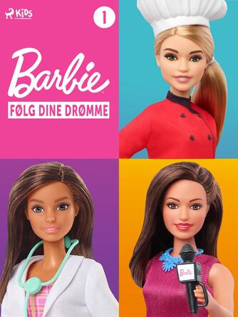 : Barbie - følg dine drømme. 1