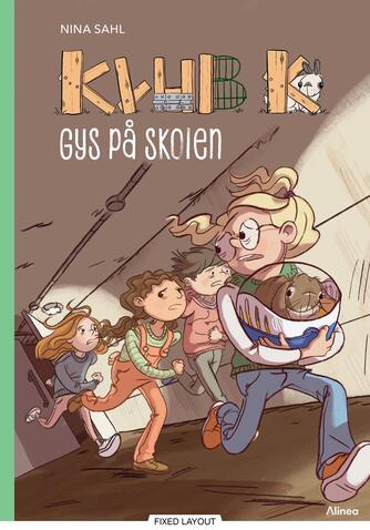 Nina Sahl: Klub K - gys på skolen