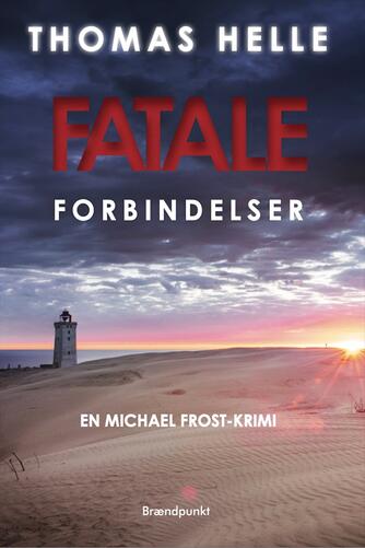 Thomas Helle (f. 1981): Fatale forbindelser