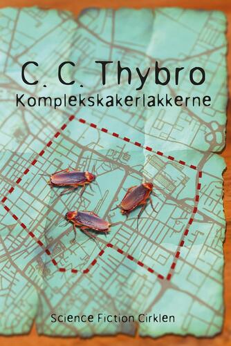 C. C. Thybro (f. 1992): Komplekskakerlakkerne
