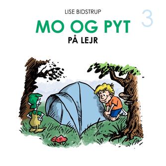 Lise Bidstrup: Mo og Pyt på lejr