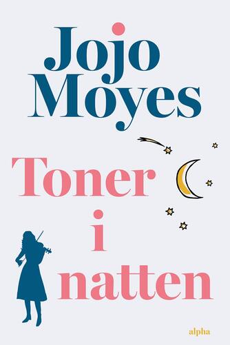 Jojo Moyes: Toner i natten