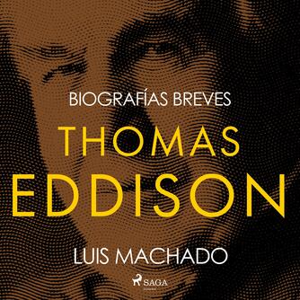 : Biografías breves - Thomas Edison
