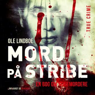 Ole Lindboe: Mord på stribe