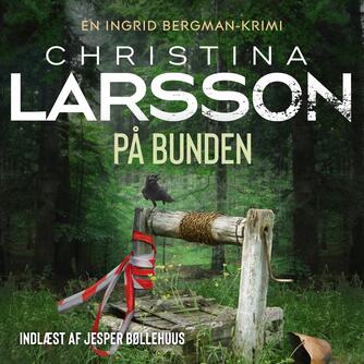 Christina Larsson (f. 1965): På bunden