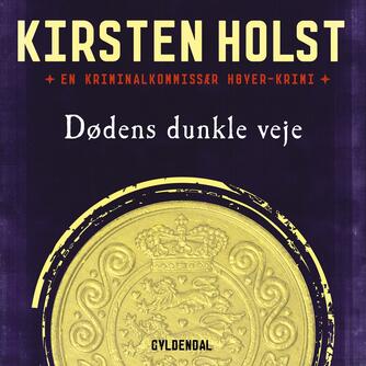 Kirsten Holst (f. 1936): Dødens dunkle veje (Ved Morten Rønnelund)