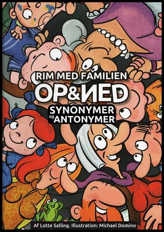Lotte Salling, Michael Domino: Rim med familien Op & Ned - antonymer : Rim med familien Op & Ned - synonymer