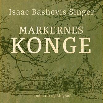 Isaac Bashevis Singer: Markernes konge (Ved Torben Sekov)