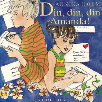 Annika Holm (f. 1937): Din, din, din Amanda! (Ved Line Østergaard)