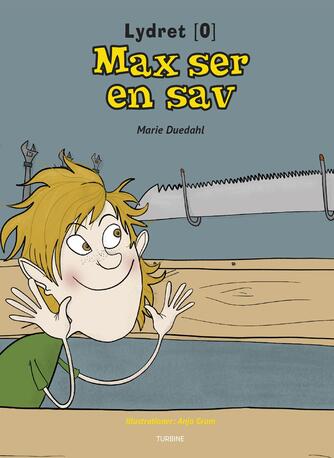 Marie Duedahl: Max ser en sav