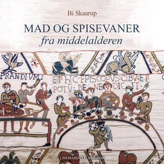 Bi Skaarup: Mad og spisevaner fra middelalderen