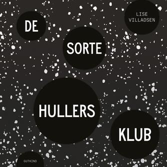 Lise Villadsen (f. 1985): De sorte hullers klub