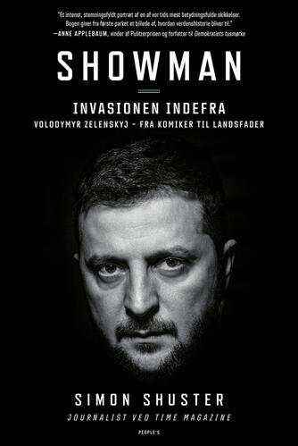Simon Shuster: Showman : invasionen indefra : Volodymyr Zelenskyj - fra komiker til landsfader