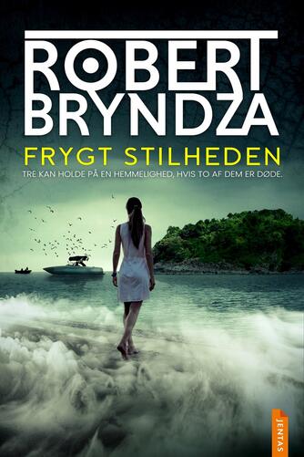 Robert Bryndza: Frygt stilheden