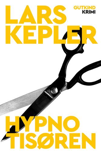 Lars Kepler: Hypnotisøren : krimi