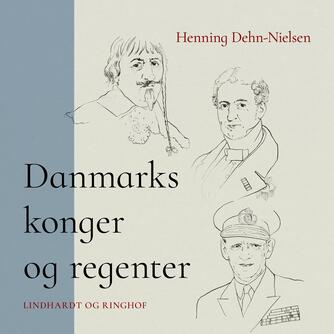 : Danmarks konger og regenter