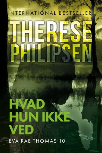 Therese Philipsen: Hvad hun ikke ved