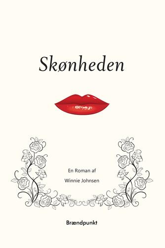 Winnie Johnsen (f. 1966): Skønheden : roman