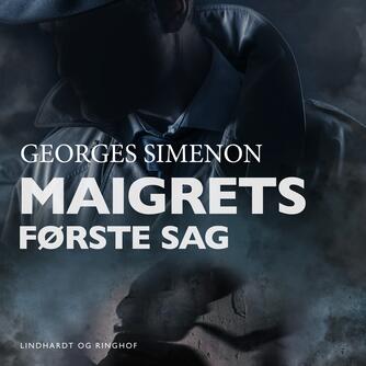 Georges Simenon: Maigrets første sag