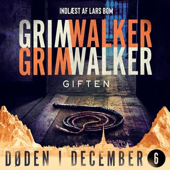 Leffe Grimwalker, Caroline Grimwalker: Døden i December - giften