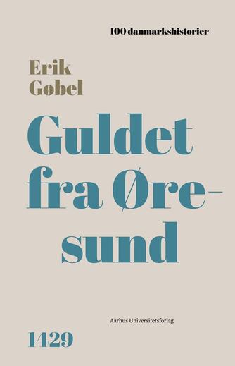 Erik Gøbel: Guldet fra Øresund