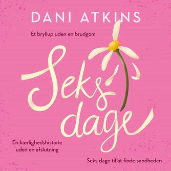 Dani Atkins: Seks dage