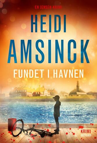 Heidi Amsinck: Fundet i havnen : krimi