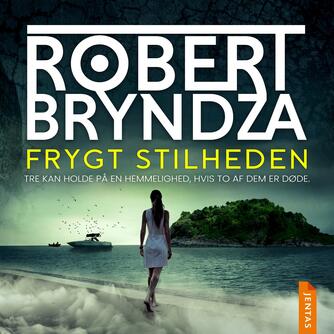 Robert Bryndza: Frygt stilheden