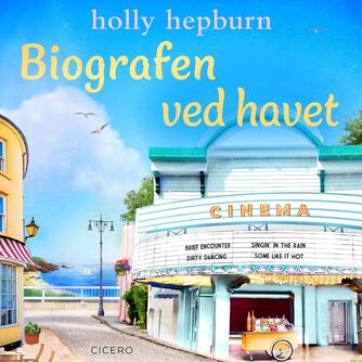 Holly Hepburn: Biografen ved havet