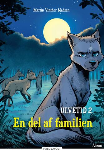 Martin Vinther Madsen: Ulvetid - en del af familien