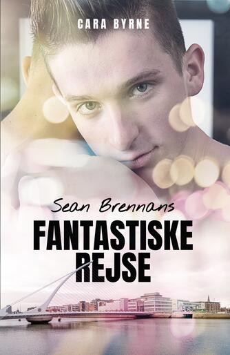 Cara Byrne: Sean Brennans fantastiske rejse