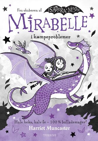 Harriet Muncaster: Mirabelle i kæmpeproblemer