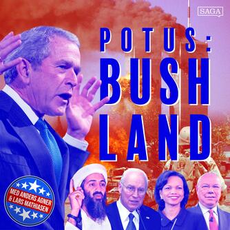: Bushland: Bush og Fogh i medgang og modgang