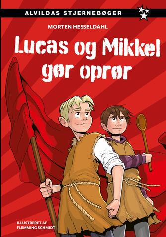 Morten Hesseldahl: Lucas og Mikkel gør oprør