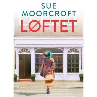 Sue Moorcroft: Løftet (Ved Liselotte Krogager)