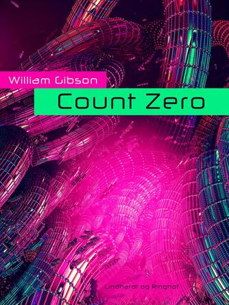 William Gibson: Count Zero : cyberpunk-roman