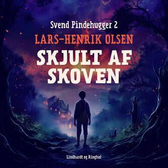 Lars-Henrik Olsen (f. 1946): Skjult af skoven