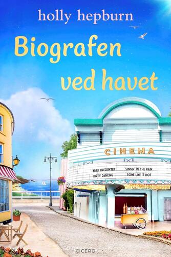 Holly Hepburn: Biografen ved havet (Samlet udgave)