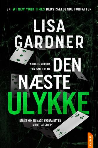 Lisa Gardner: Den næste ulykke