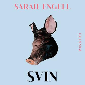 Sarah Engell: Svin