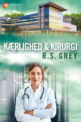 R. S. Grey: Kærlighed & kirurgi