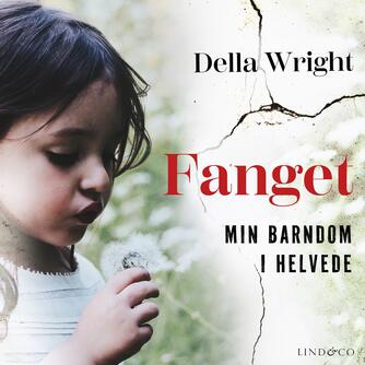 Della Wright: Fanget : min barndom i helvede